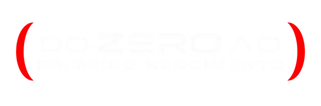 Do Zero ao Primeiro Rendimento