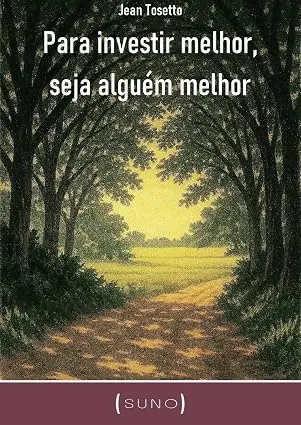 Capa do livro Para investir melhor, seja alguém melhor
