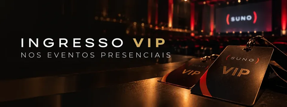 Banner Ingresso VIP nos eventos presenciais, com credenciais Suno VIP